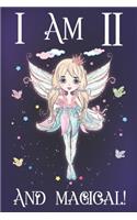 I am 11 and Magical: A Fairy Birthday Journal for 11 Year Old Teen Girls, Fairy Birthday Notebook for 11 Year Old Kids, Story Space Composition Sketchbook for Writing an