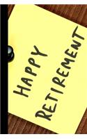 Happy Retirement: small lined Retirement yellow Post it Notebook / Travel Journal to write in (6'' x 9'') 120 pages