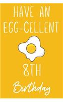 Have An Egg-cellent 8th Birthday