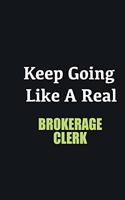 Keep Going Like a Real Brokerage Clerk: Writing careers journals and notebook. A way towards enhancement