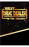 The Best Drug Dealer in the Galaxy: Best Career in the Galaxy Journal Notebook Log Book Is 120 Pages 6x9