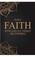 Have Faith With God All Things Are Possible