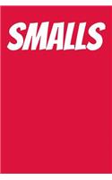 Smalls: College Ruled Notebook 6x9 120 Pages