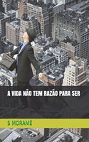 Vida Não Tem Razão Para Ser