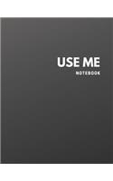 USE ME Notebook: Lined Paper