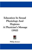 Education In Sexual Physiology And Hygiene