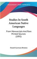 Studies In South American Native Languages