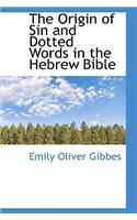 The Origin of Sin and Dotted Words in the Hebrew Bible