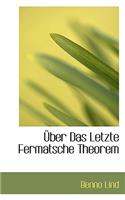 Uber Das Letzte Fermatsche Theorem