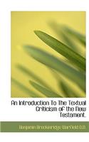 An Introduction to the Textual Criticism of the New Testament.