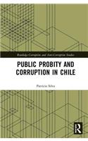 Public Probity and Corruption in Chile