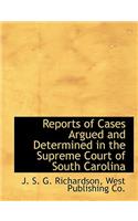 Reports of Cases Argued and Determined in the Supreme Court of South Carolina