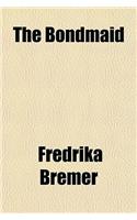 The Bondmaid