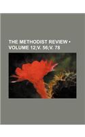 The Methodist Review (Volume 12;v. 56;v. 78): (English)
