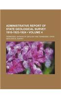 Administrative Report of State Geological Survey 1910-1923-1924 (Volume 4)