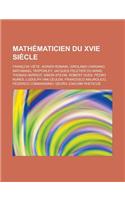 Mathematicien Du Xvie Siecle: Francois Viete, Adrien Romain, Girolamo Cardano, Nathanael Tarporley, Jacques Peletier Du Mans, Thomas Harriot, Simon Stevin, Robert Hues, Pedro Nun(French)