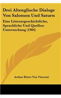Drei Altenglische Dialoge Von Salomon Und Saturn