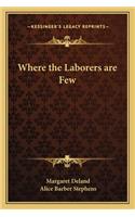 Where the Laborers Are Few