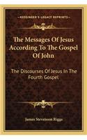 Messages of Jesus According to the Gospel of John