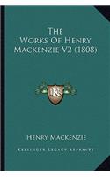 The Works Of Henry Mackenzie V2 (1808): (English)