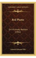 Red Plume: Or A Friendly Redskin (1902)(English)