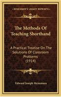 The Methods of Teaching Shorthand