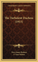 The Turbulent Duchess (1915)