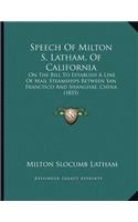 Speech Of Milton S. Latham, Of California