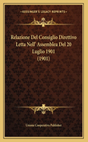 Relazione Del Consiglio Direttivo Letta Nell' Assemblea Del 20 Luglio 1901 (1901)