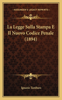 Legge Sulla Stampa E Il Nuovo Codice Penale (1894)