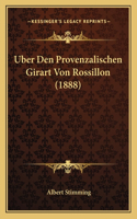 Uber Den Provenzalischen Girart Von Rossillon (1888)