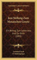 Jesu Stellung Zum Mosaischen Gesetz