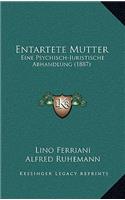 Entartete Mutter: Eine Psychisch-Juristische Abhandlung (1887)