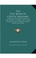 The Text Book of Cryptic Masonry