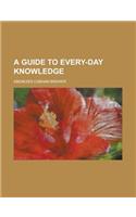 A Guide to Every-Day Knowledge: (English)