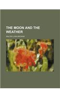 The Moon and the Weather