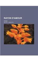 Rayon D'Amour; Poems