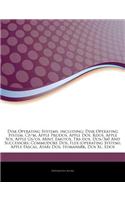 Articles on Disk Operating Systems, Including: Disk Operating System, Cp/M, Apple Prodos, Apple DOS, Rdos, Apple SOS, Apple GS/OS, Mint, Emutos, TRS-D