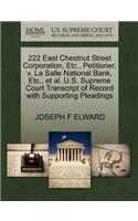 222 East Chestnut Street Corporation, Etc., Petitioner, V. La Salle National Bank, Etc., Et Al. U.S. Supreme Court Transcript of Record with Supporting Pleadings