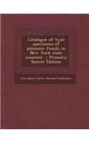 Catalogue of Type Specimens of Paleozoic Fossils in New York State Museum - Primary Source Edition