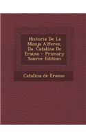 Historia de la Monja Alferez, Da. Catalina de Erauso