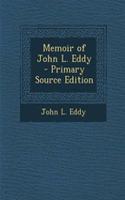 Memoir of John L. Eddy