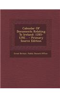 Calendar of Documents Relating to Ireland: 1285-1292... - Primary Source Edition