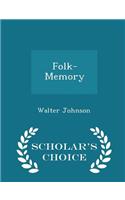 Folk-Memory - Scholar's Choice Edition: (English)