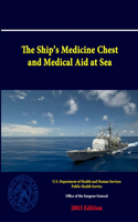 Ship's Medicine Chest and Medical Aid at Sea