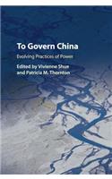 To Govern China