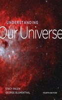 Understanding Our Universe