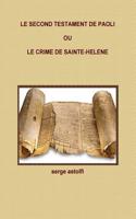 Le Second Testament De Paoli Ou Le Crime De Sainte-Helene