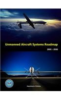 Unmanned Aircraft Systems Roadmap 2005 - 2030