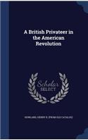 A British Privateer in the American Revolution